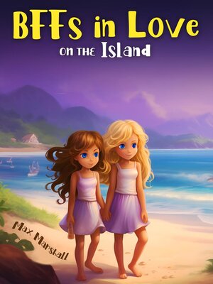 cover image of BFFs in Love on the Island